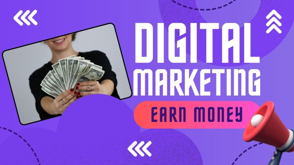 9 Proven Ways to Earn Money in Digital Marketing